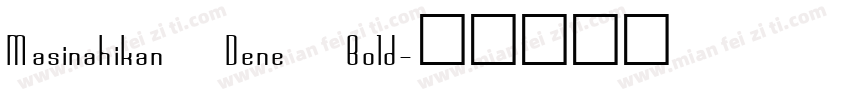 Masinahikan Dene Bold字体转换